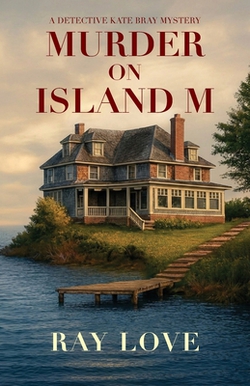 Murder on Island M|Ray Love