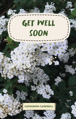 Get Well Soon|Catherine Campbell