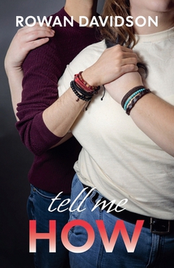 Tell Me How|Rowan Davidson