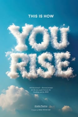 This Is How You Rise|Amelia Plastina