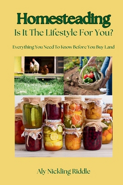 Homesteading|Aly Nickling-Riddle
