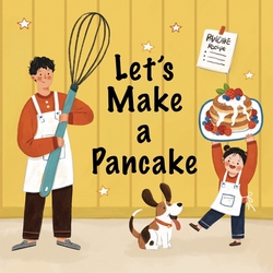 Let's Make a Pancake|Islaflores Yang