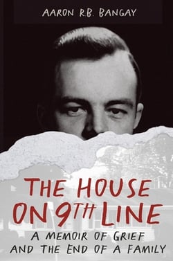 The House on 9th Line|Aaron R. B. Bangay