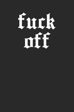 Fuck Off|Swearworks