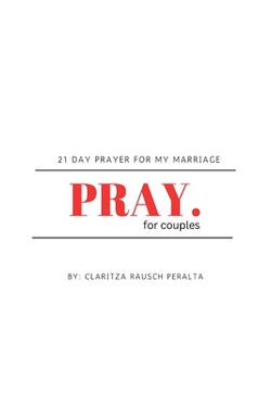 Pray For Couples|Claritza Rausch Peralta