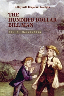 The Hundred Dollar Bill Man|Tim D. Washington