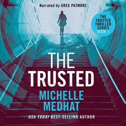 The Trusted|Michelle Medhat