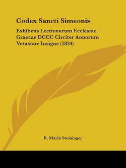 Codex Sancti Simeonis|R. Maria Steininger