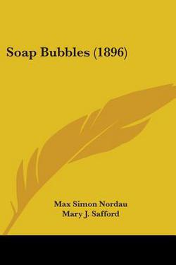Soap Bubbles (1896)|Max Simon Nordau