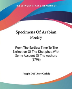 Specimens Of Arabian Poetry|Joseph Dâ (Tm)Acre Carlyle
