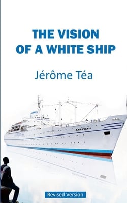 The Vision of a White Ship|Jérôme Téa