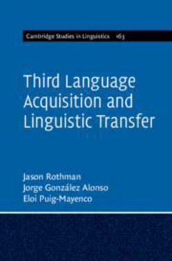 Third Language Acquisition and Linguistic Transfer|Jason Rothman