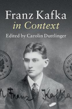 Franz Kafka in Context|Carolin Duttlinger