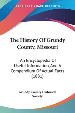 The History Of Grundy County, Missouri|Grundy County Historical Society