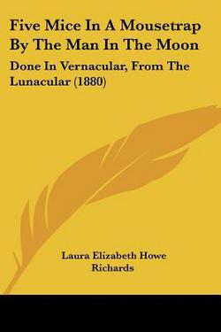 Five Mice In A Mousetrap By The Man In The Moon|Laura Elizabeth Howe Richards