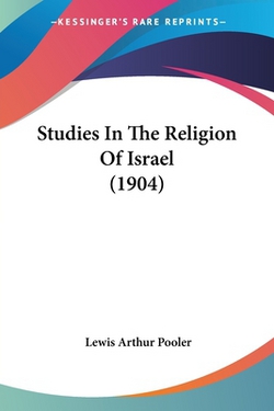 Studies In The Religion Of Israel (1904)|Lewis Arthur Pooler