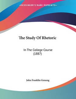 The Study Of Rhetoric|John Franklin Genung
