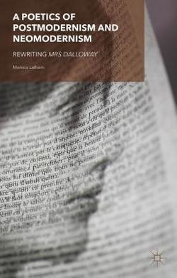A Poetics of Postmodernism and Neomodernism|M. Latham