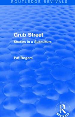 Grub Street (Routledge Revivals)|Pat Rogers