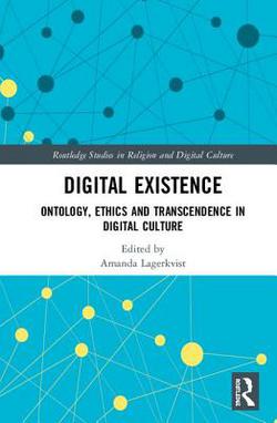 Digital Existence|Amanda Lagerkvist