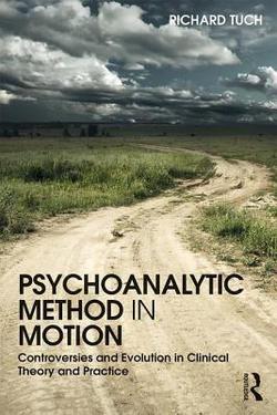 Psychoanalytic Method in Motion|Richard Tuch