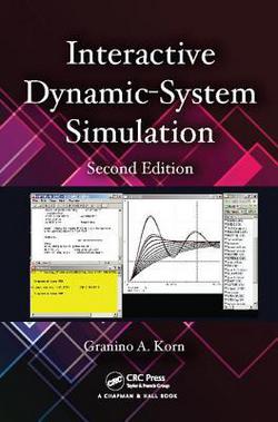Interactive Dynamic-System Simulation|Granino A. Korn