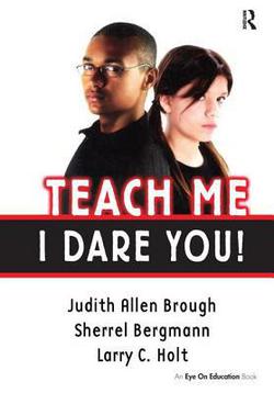 Teach Me, I Dare You!|Judith Brough