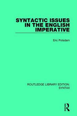 Syntactic Issues in the English Imperative|Eric Potsdam