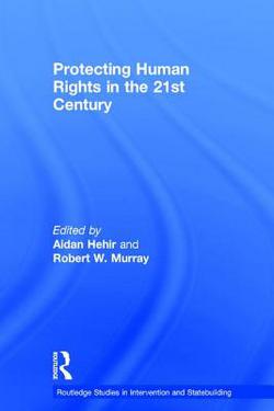 Protecting Human Rights in the 21st Century|Aidan Hehir