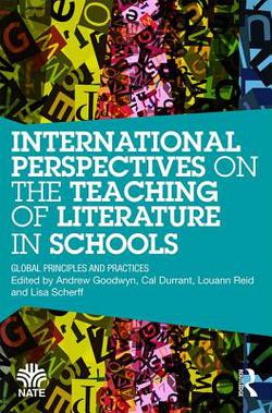 International Perspectives on the Teaching of Literature in Schools|Andrew Goodwyn