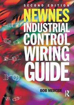 Newnes Industrial Control Wiring Guide|R. B. Mercer