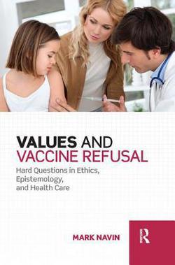 Values and Vaccine Refusal|Mark Navin