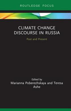 Climate Change Discourse in Russia|Marianna Poberezhskaya