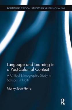Language and Learning in a Post-Colonial Context|Marky Jean-Pierre