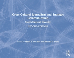 Cross-Cultural Journalism and Strategic Communication|Maria E. Len-Rios
