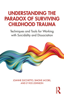 Understanding the Paradox of Surviving Childhood Trauma|Joanne Zucchetto