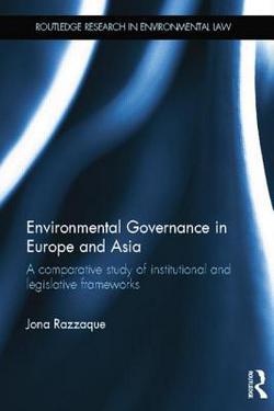 Environmental Governance in Europe and Asia|Jona Razzaque