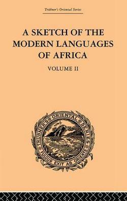A Sketch of the Modern Languages of Africa|Robert Needham Cust