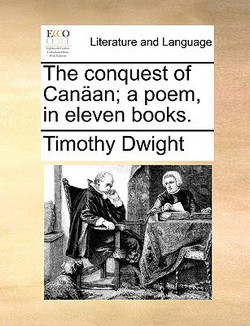 The conquest of Canäan|Timothy Dwight