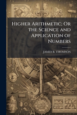Higher Arithmetic|James B. Thomson