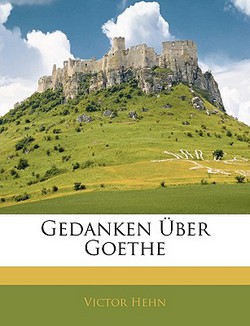 Gedanken Uber Goethe|Victor Hehn