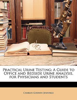 Practical Urine Testing|Charles Godwin Jennings