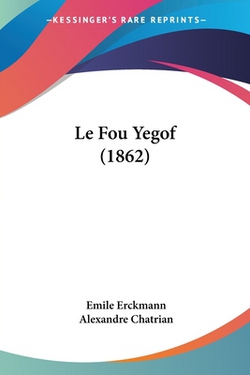 Le Fou Yegof (1862)|Emile Erckmann