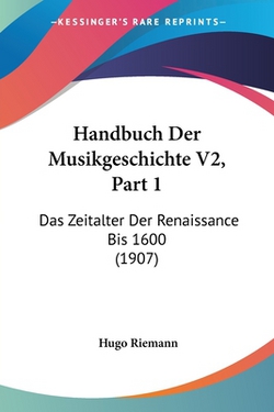 Handbuch Der Musikgeschichte V2, Part 1|Hugo Riemann