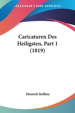 Caricaturen Des Heiligsten, Part 1 (1819)|Henrich Steffens