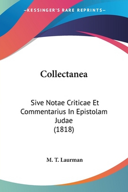 Collectanea|M. T. Laurman