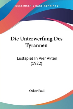 Die Unterwerfung Des Tyrannen|Oskar Paul