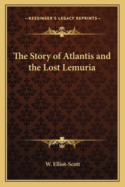 The Story of Atlantis and the Lost Lemuria|W. Elliot-Scott
