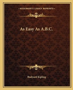 As Easy As A.B.C.|Rudyard Kipling