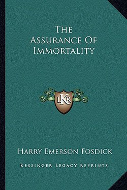 The Assurance Of Immortality|Harry Emerson Fosdick